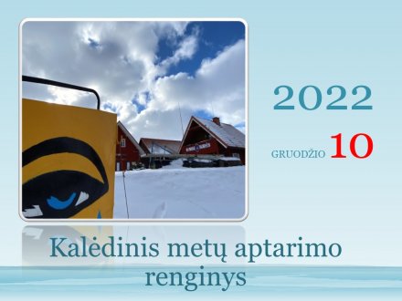 Kalėdinis 2022 metų aptarimo renginys !
