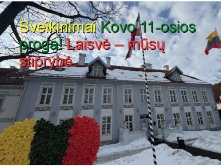 Su Kovo 11-ąja – Lietuvos laisvės ir stiprybės diena!